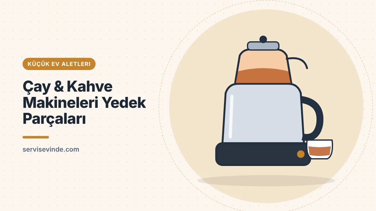 Çay makinesi demliği ve kahve makinesi yedek parçaları
